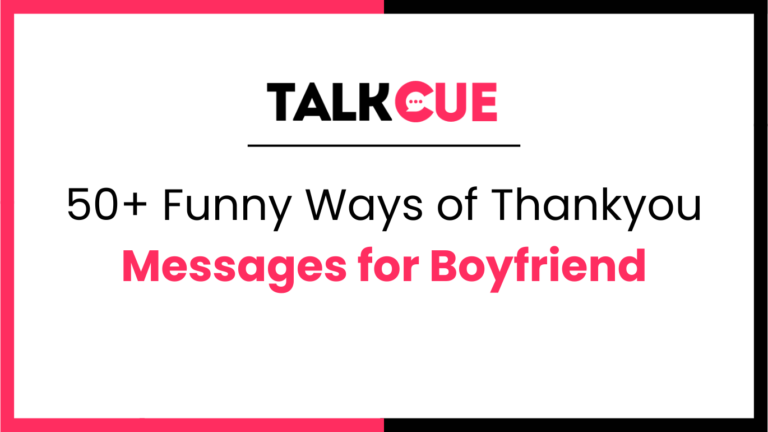 50+ Funny Ways of Thankyou Messages for Boyfriend